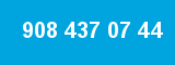 908 437 07 44